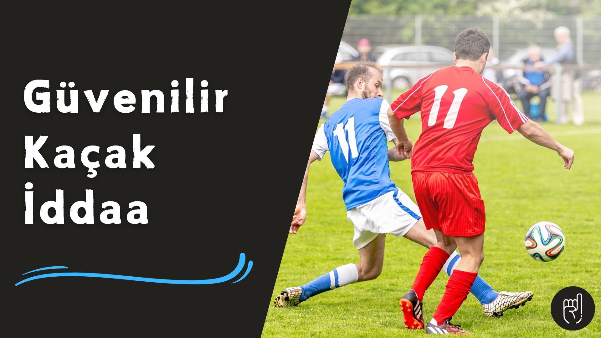 Güvenilir Kaçak İddaa